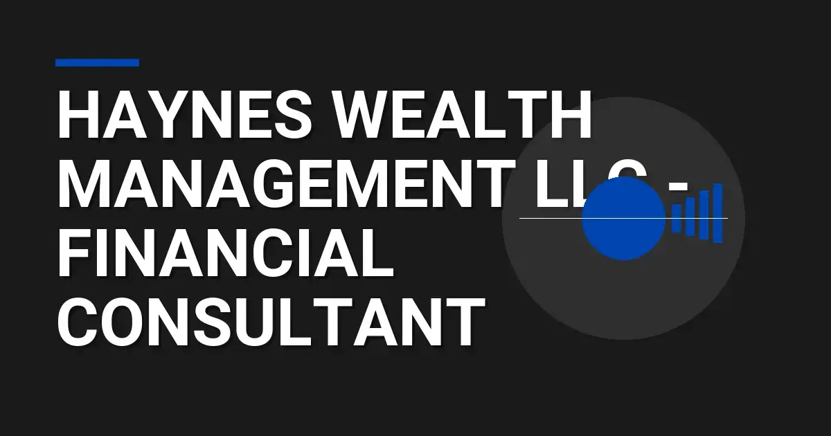 Haynes Wealth Management LLC - Financial Consultant