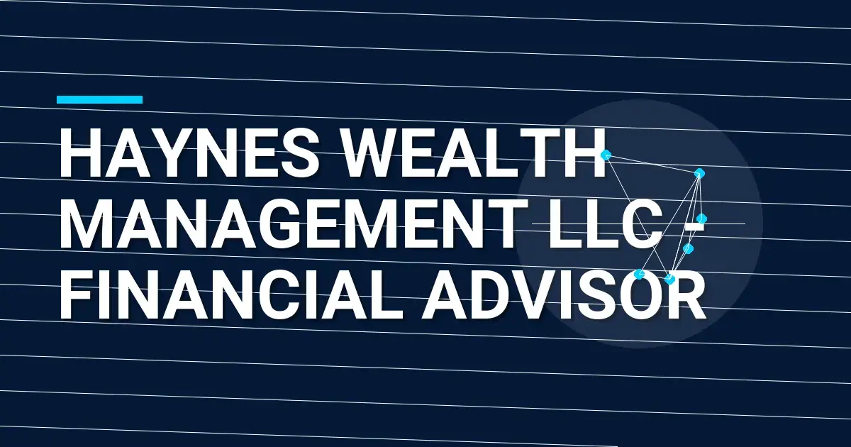 Haynes Wealth Management LLC - Financial Advisor