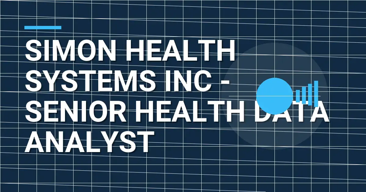 Simon Health Systems Inc - Senior Health Data Analyst