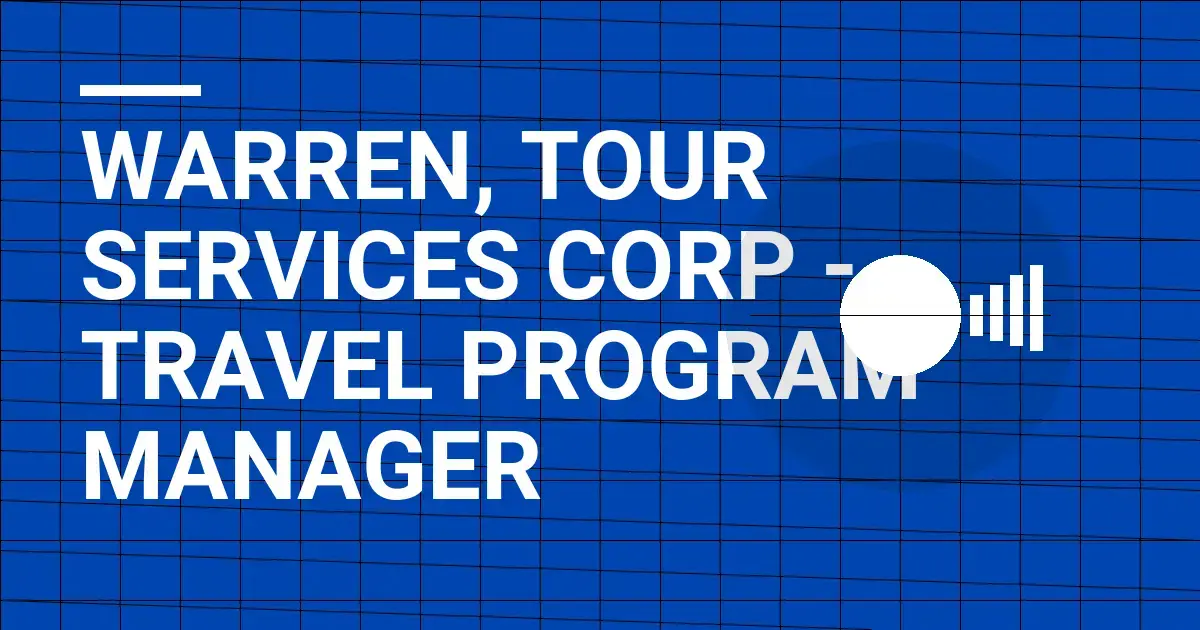 Warren, Tour Services Corp - Travel Program Manager