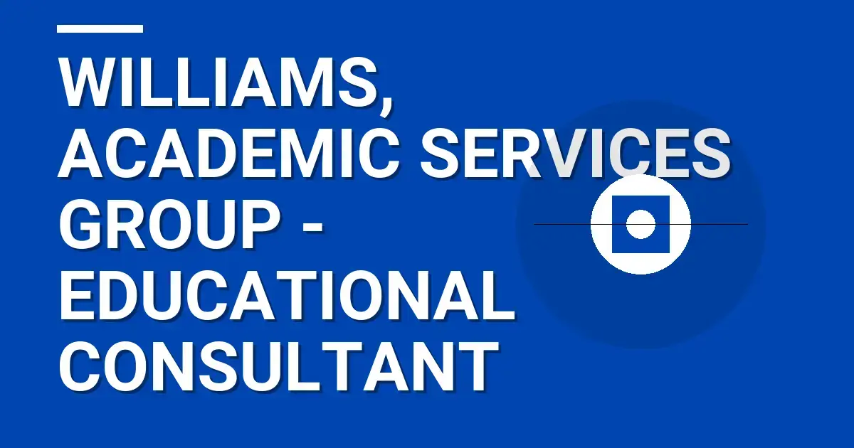 Williams, Academic Services Group - Educational Consultant