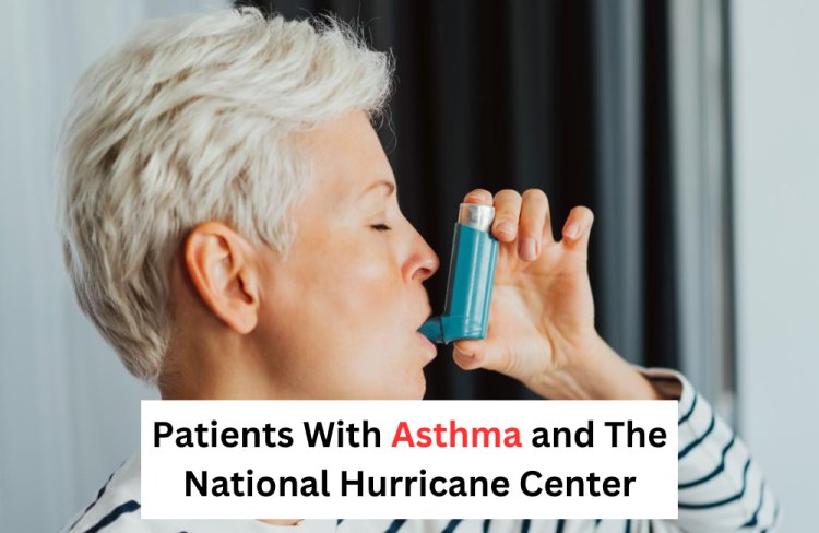 Patients With Asthma and The National Hurricane Center